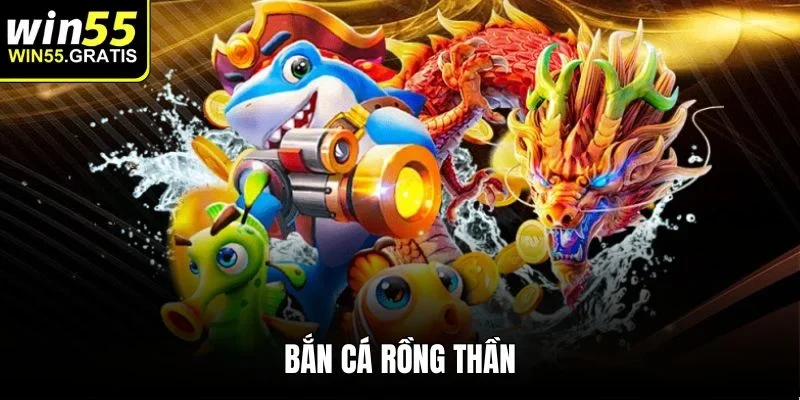 bắn cá rồng thần