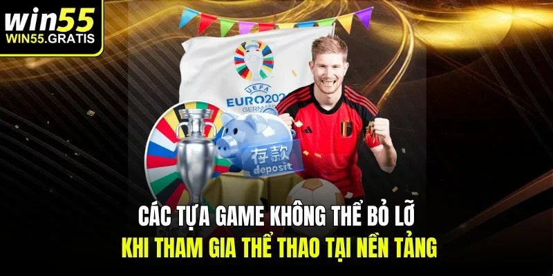 Các tựa game không thể bỏ lỡ khi tham gia thể thao tại nền tảng