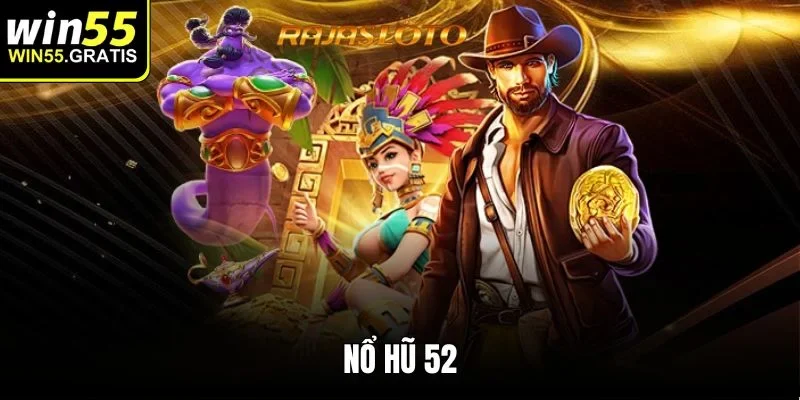 Nổ hũ 52