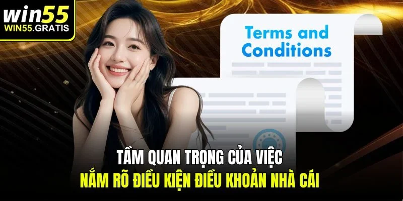 Tầm quan trọng của việc nắm rõ điều kiện điều khoản nhà cái 